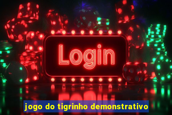 jogo do tigrinho demonstrativo